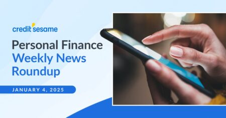 Personal finance weekly news roundup January 4, 2025